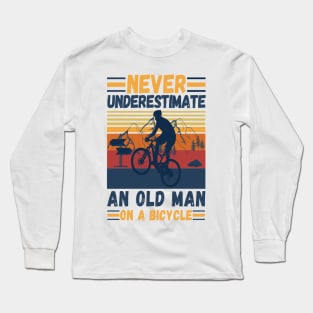 never underestimate an old man on a bicycle Long Sleeve T-Shirt